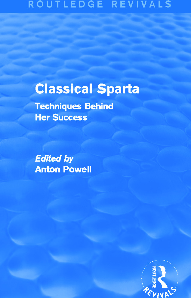 Classical Sparta (Routledge Revivals): Techniques Behind Her Success(Routledge Revivals)
