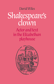 Shakespeare's Clown: Actor and Text in the Elizabethan Playhouse(English)