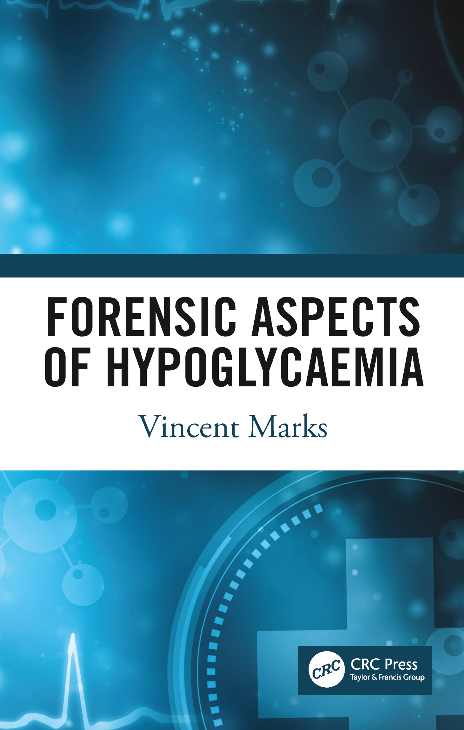 Forensic Aspects of Hypoglycaemia: First Edition