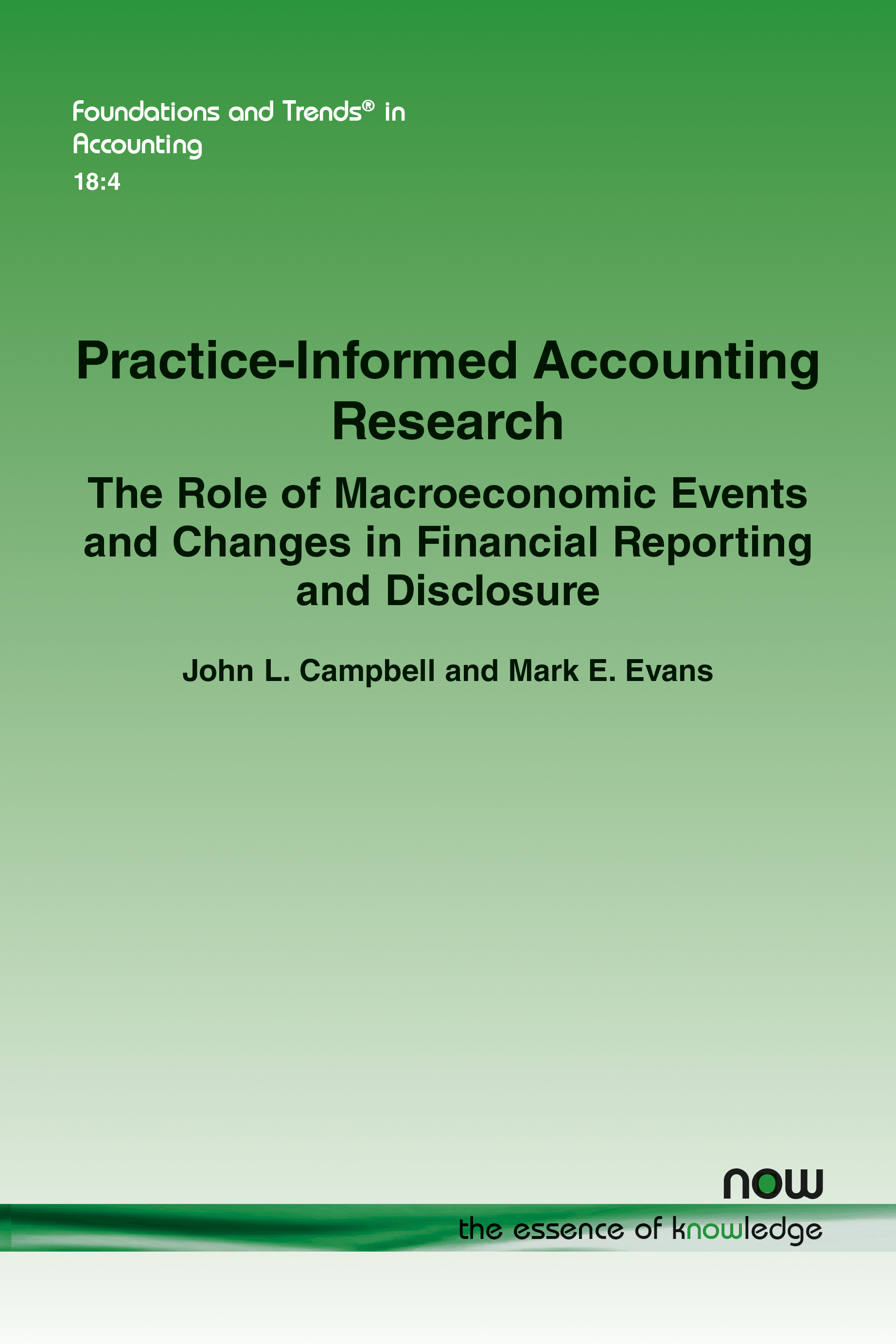 Practice-Informed Accounting Research: The Role of Macroeconomic Events and Changes in Financial Reporting and Disclosure(56 Foundations and Trends® in Accounting)