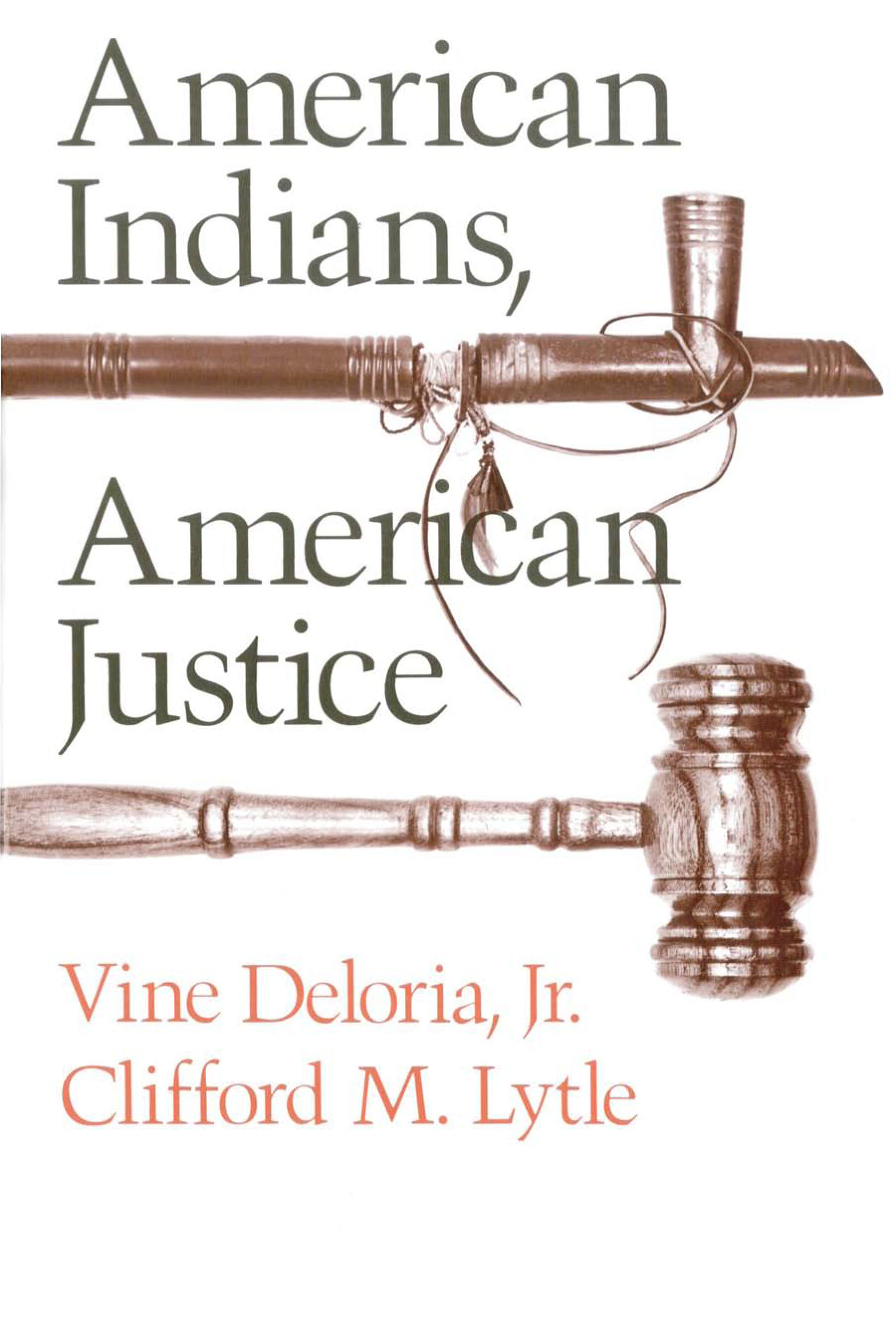 American Indians, American Justice: (English)