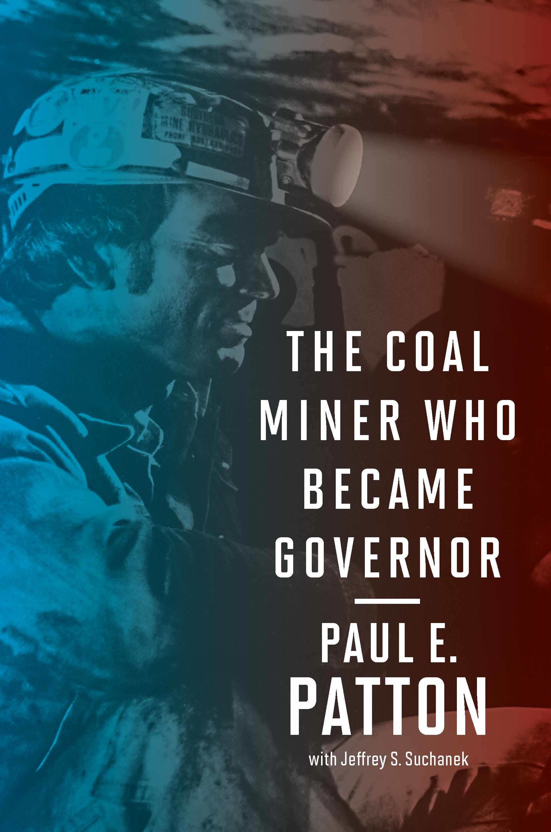 The Coal Miner Who Became Governor