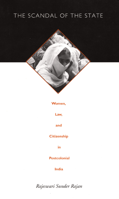 The Scandal of the State: Women, Law, and Citizenship in Postcolonial India(Next Wave: New Directions in Women's Studies)