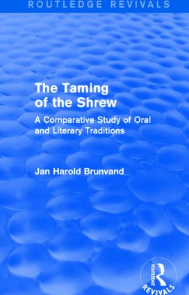 The Taming of the Shrew (Routledge Revivals): A Comparative Study of Oral and Literary Versions(Routledge Revivals)