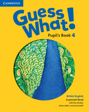 Guess What! Level 4 Pupil's Book British English: (Guess What!)