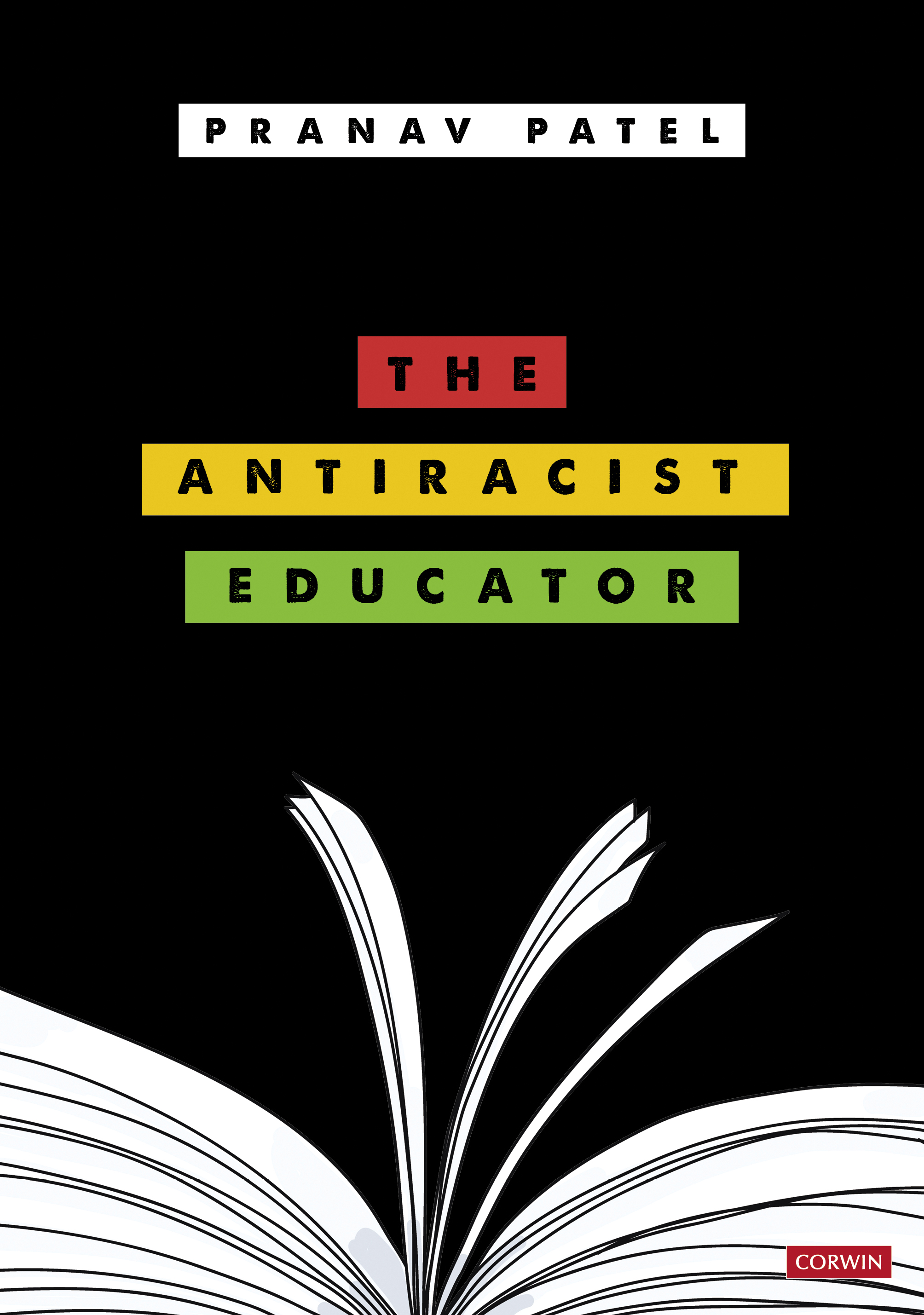 The Antiracist Educator: (Corwin Ltd)