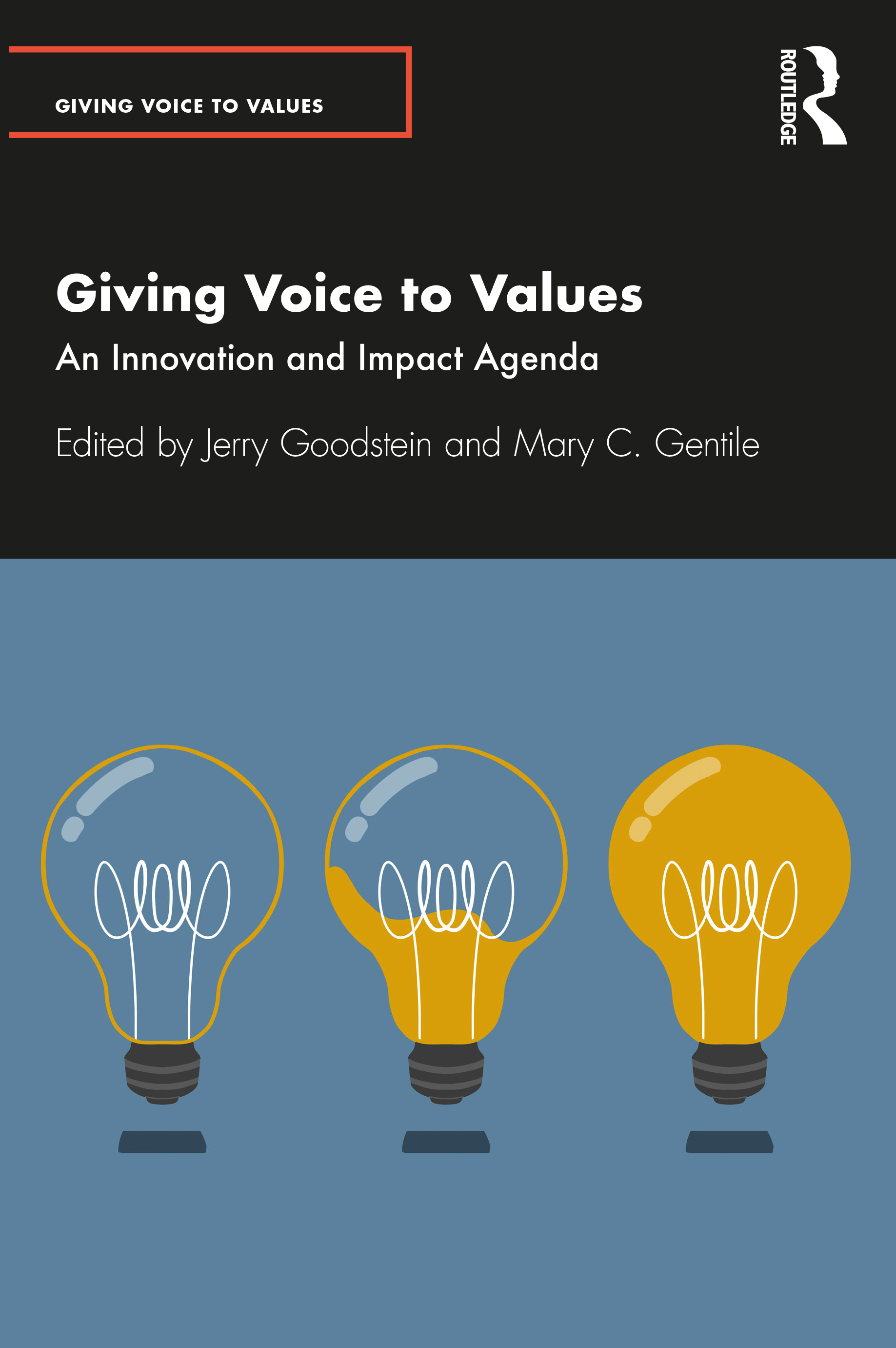 Giving Voice to Values: An Innovation and Impact Agenda(Giving Voice to Values)