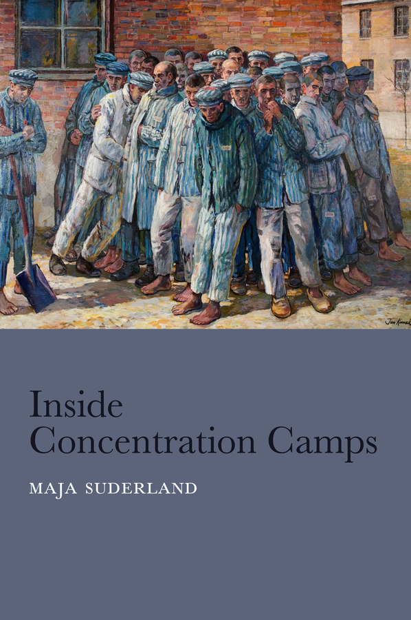 Inside Concentration Camps: Social Life at the Extremes