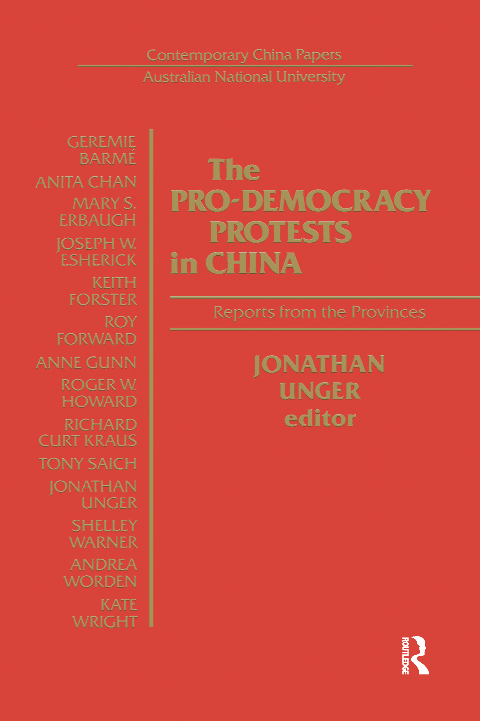 The Pro-democracy Protests in China: Reports from the Provinces: Reports from the Provinces(Contemporary China Papers)