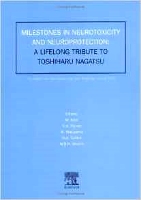 Milestones in Neurotoxicity and Neuroprotection: A Tribute to Professor Toshiharu Nagatsu