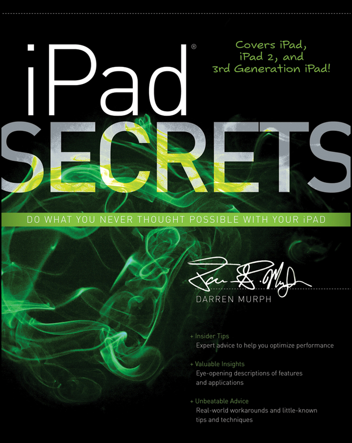 iPad Secrets (Covers iPad, iPad 2, and 3rd Generation iPad): (Secret)