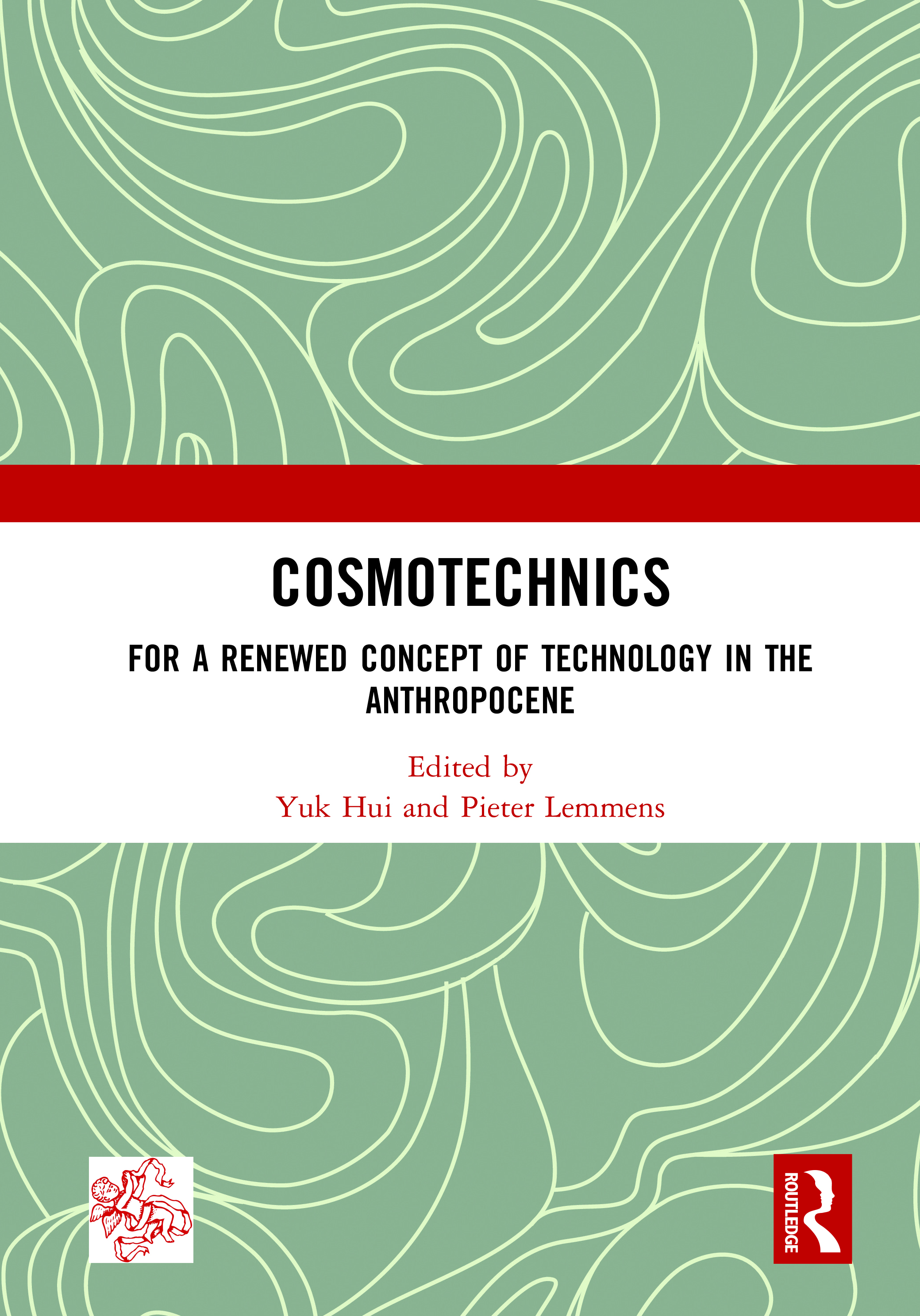 Cosmotechnics: For a Renewed Concept of Technology in the Anthropocene(Angelaki: New Work in the Theoretical Humanities)