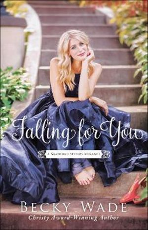 Falling for You: (Bradford Sisters Romance)