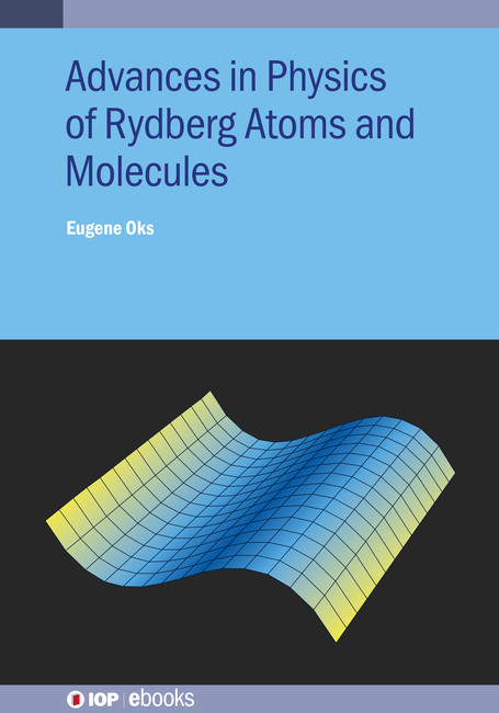 Advances in Physics of Rydberg Atoms and Molecules: (IOP ebooks)