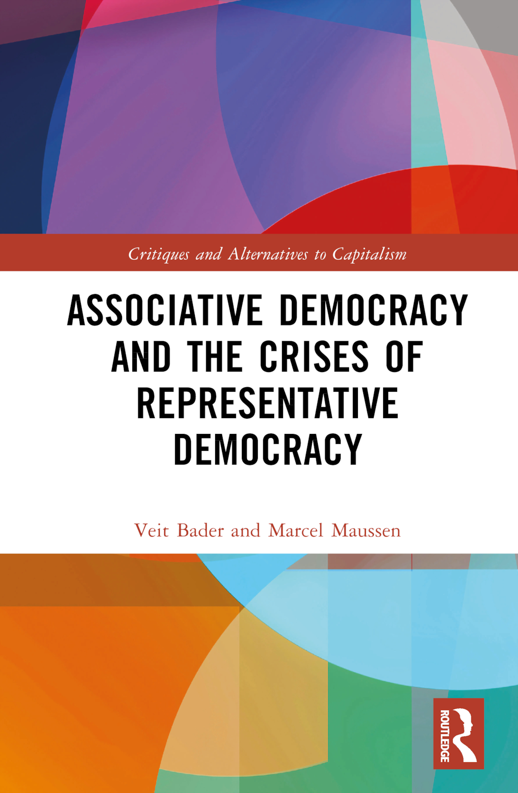 Associative Democracy and the Crises of Representative Democracies: (Critiques and Alternatives to Capitalism)