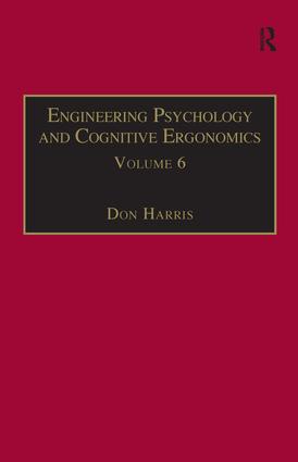 Engineering Psychology and Cognitive Ergonomics: Volume 6: Industrial Ergonomics, HCI, and Applied Cognitive Psychology(Engineering Psychology and Cognitive Ergonomics Series)