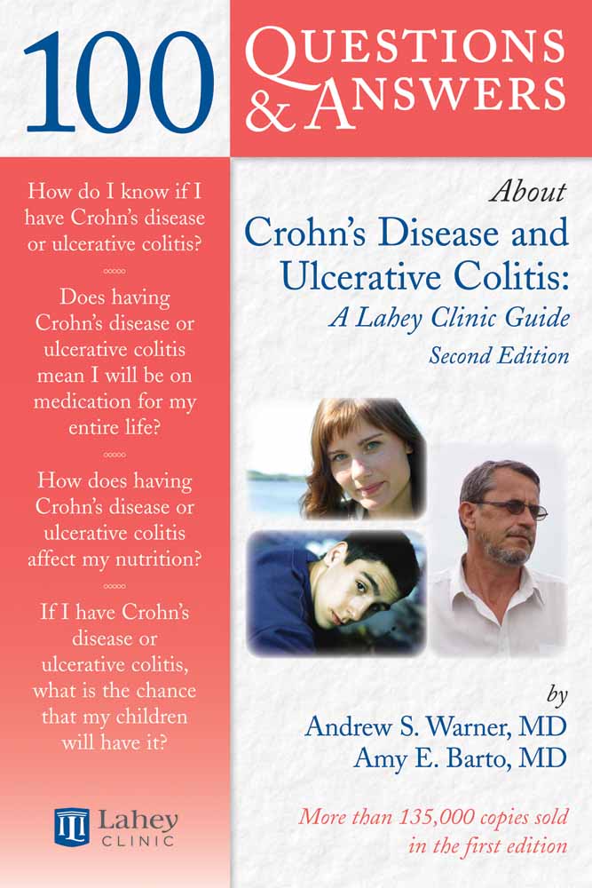 100 Questions & Answers About Crohns Disease and Ulcerative Colitis: a Lahey Clinic Guide: A Lahey Clinic Guide(100 Questions & Answers)