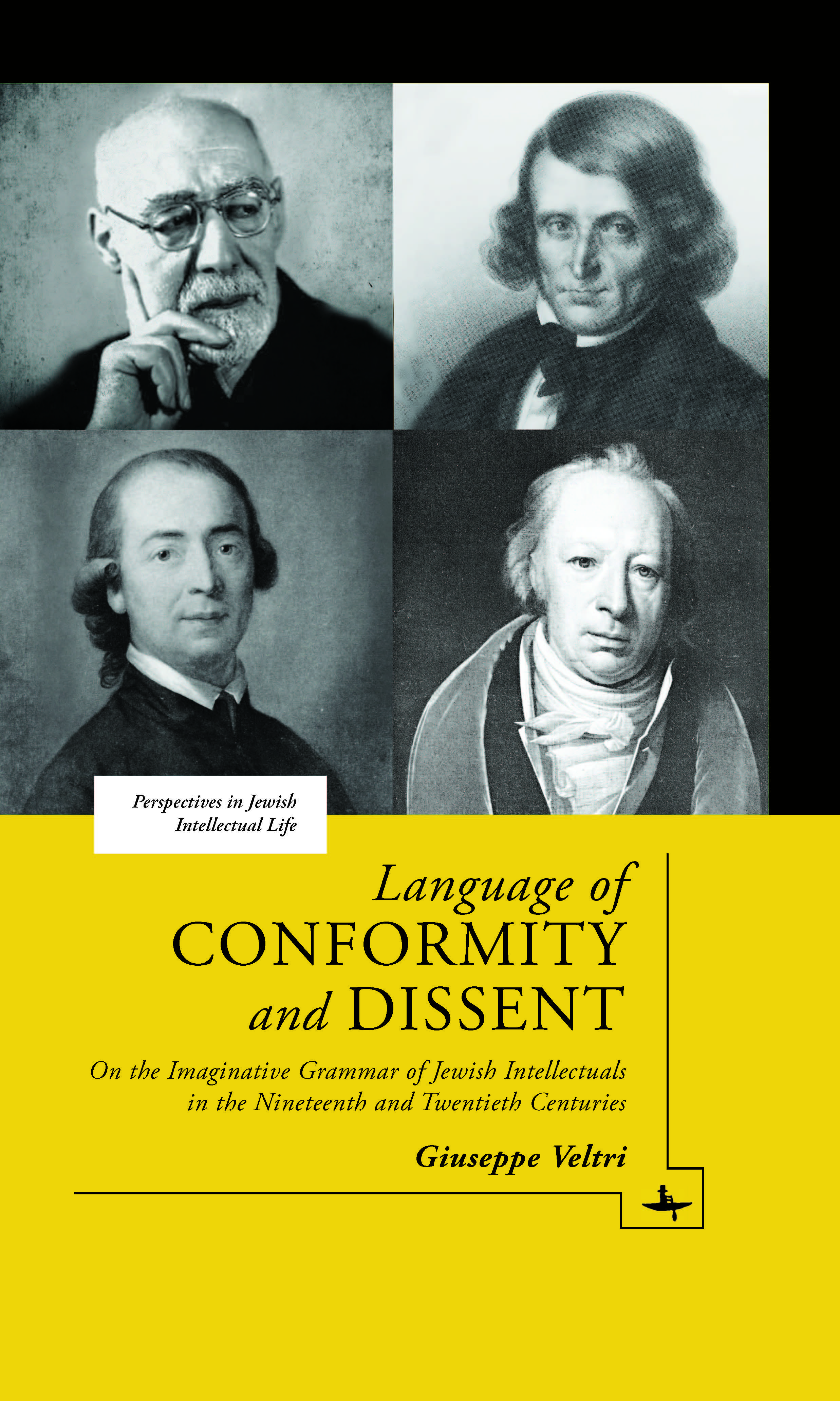 Language of Conformity and Dissent: On the Imaginative Grammar of Jewish Intellectuals in the Nineteenth and Twentieth Centuries(Perspectives in Jewish Intellectual Life)