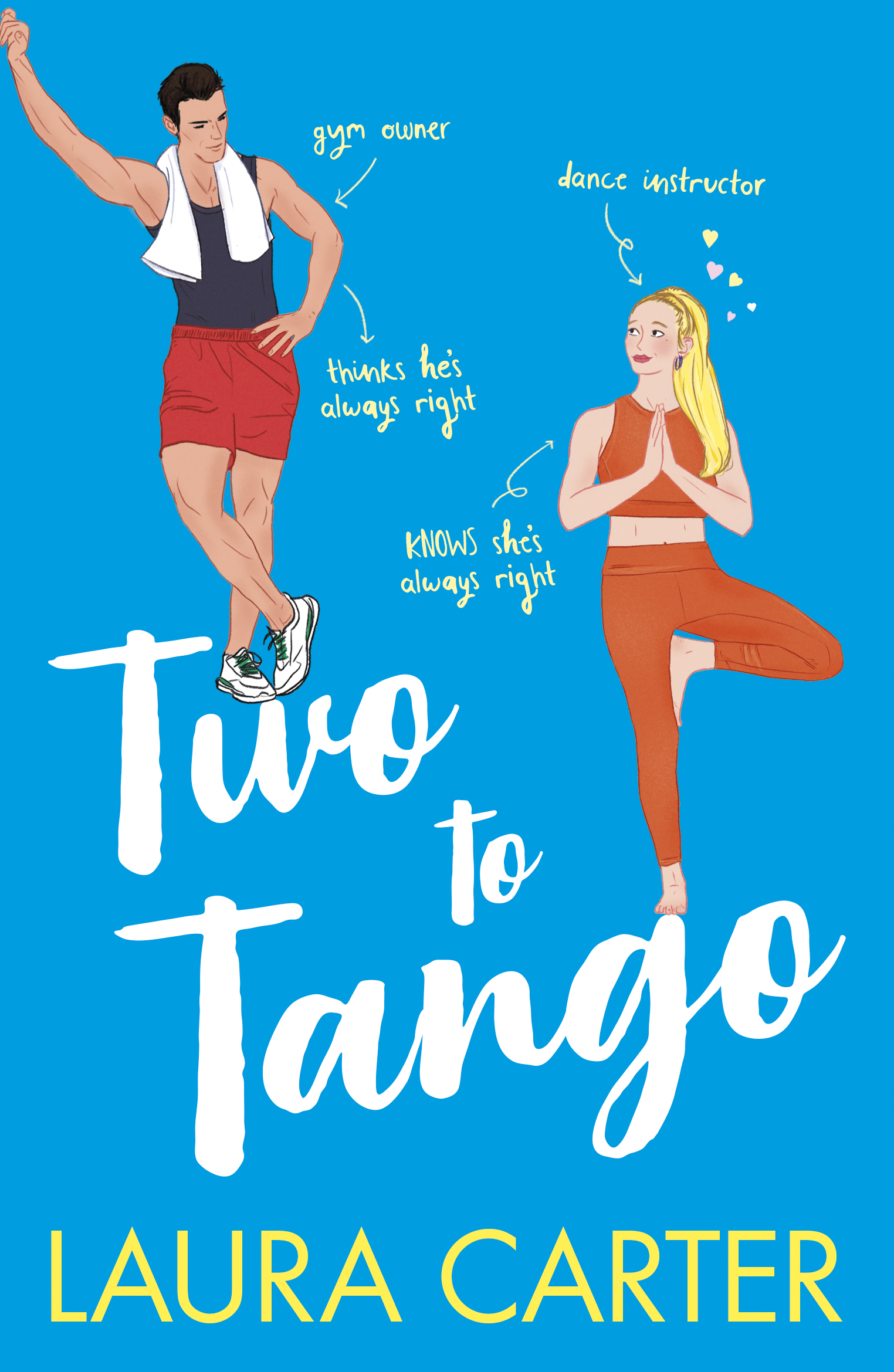 Two To Tango: A laugh-out-loud, enemies-to-lovers romantic comedy from Laura Carter(2 Brits in Manhattan)