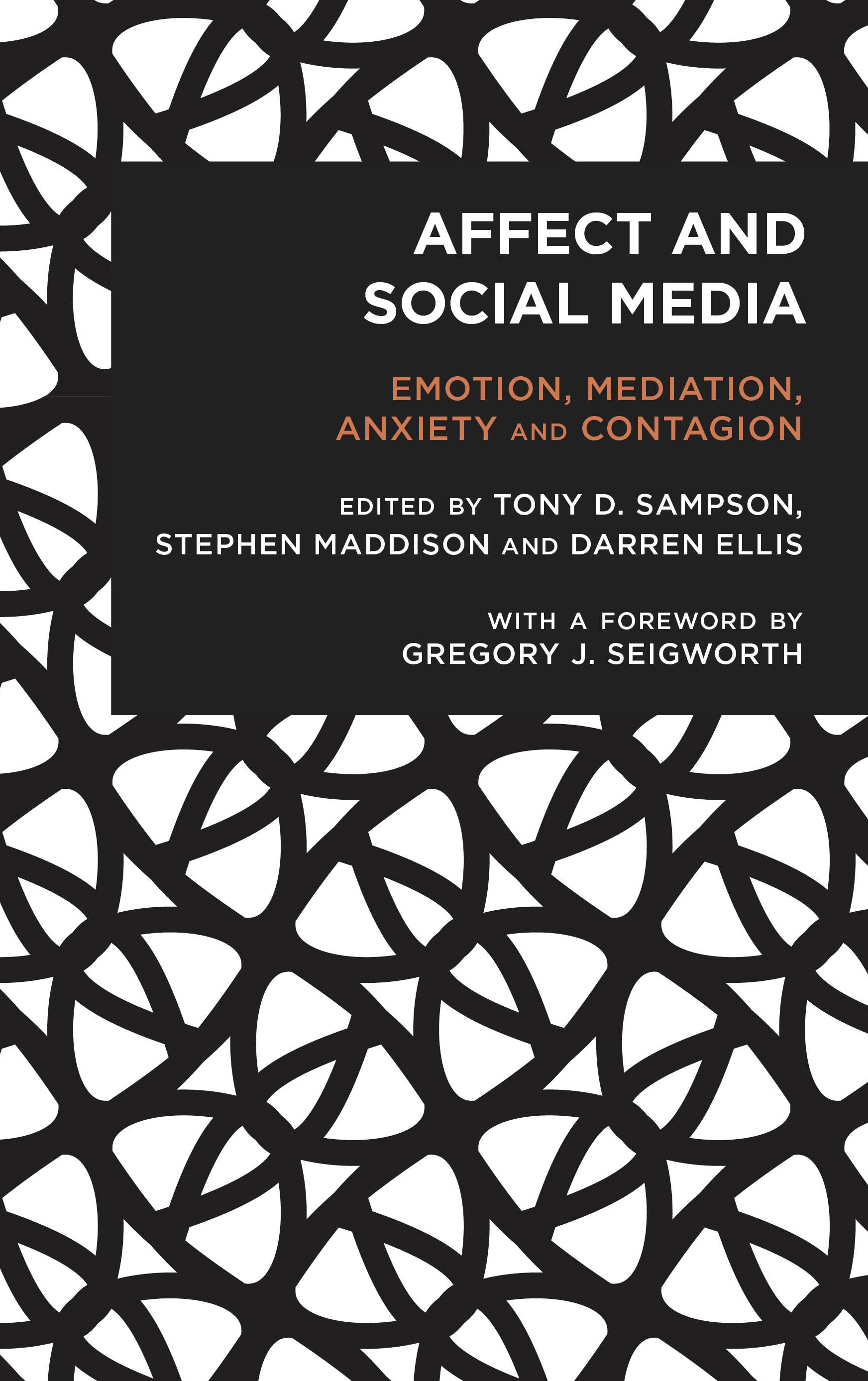 Affect and Social Media: Emotion, Mediation, Anxiety and Contagion(Radical Cultural Studies)
