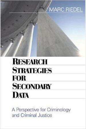 Research Strategies for Secondary Data: A Perspective for Criminology and Criminal Justice(English)