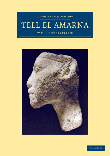 Tell el-Amarna: (Cambridge Library Collection - Egyptology)