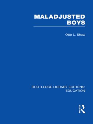 Maladjusted Boys (RLE Edu M): (Routledge Library Editions: Education)