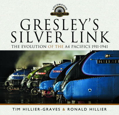 Gresley's Silver Link: The Evolution of the A4 Pacifics 1911-1941(Locomotive Portfolio)