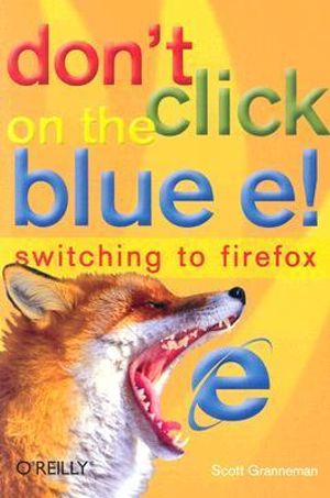 Don't Click on the Blue E!