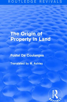 The Origin of Property in Land: (Routledge Revivals)