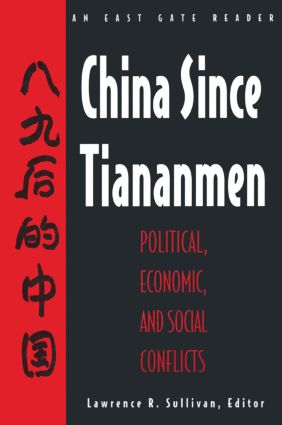 China Since Tiananmen: Political, Economic and Social Conflicts - Documents and Analysis(East Gate Reader)