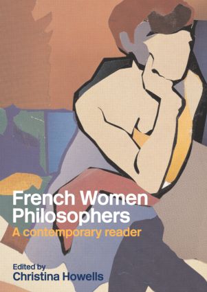 French Women Philosophers: A Contemporary Reader