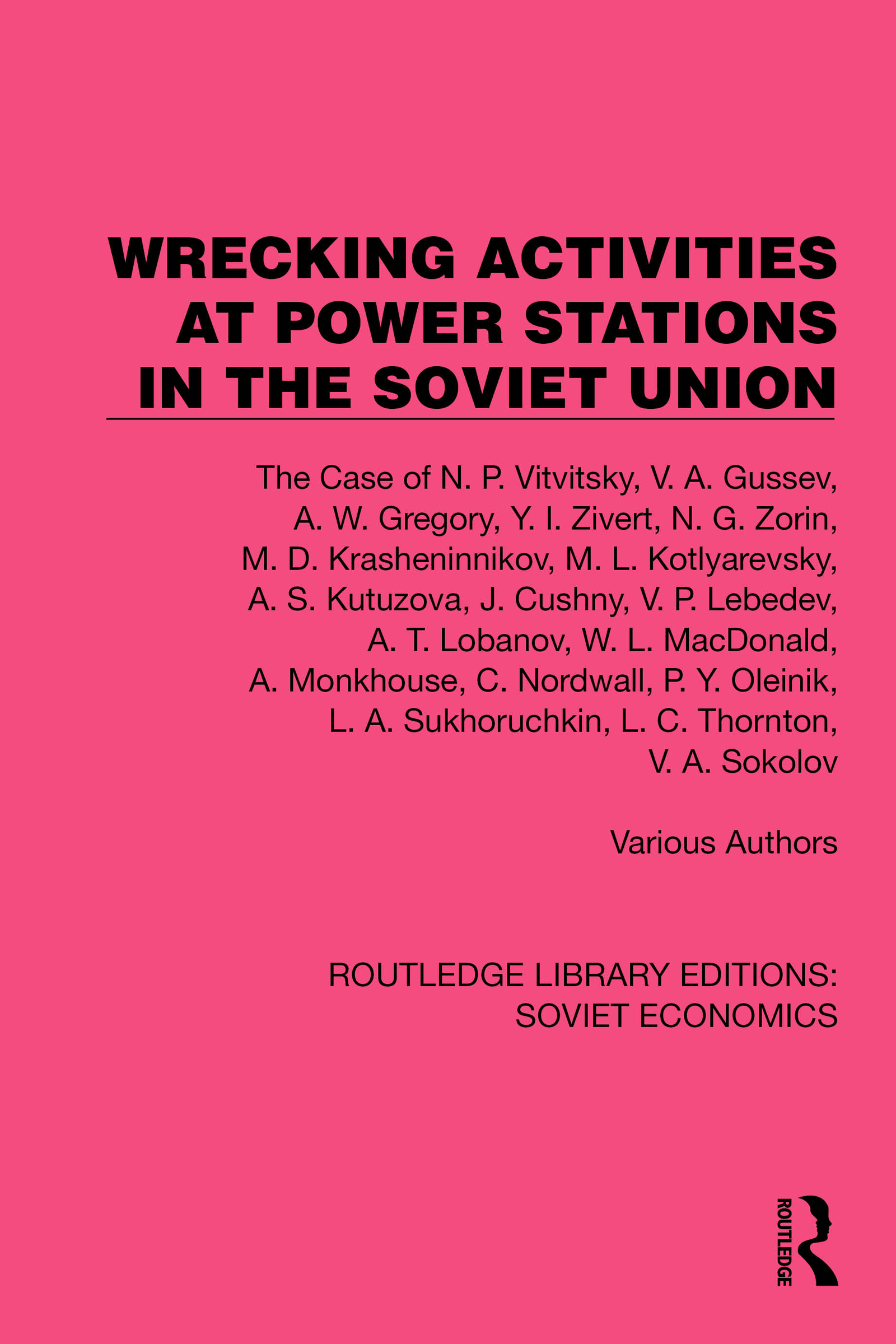 Wrecking Activities at Power Stations in the Soviet Union: The Case of N.P. Vitvitsky, etc(Routledge Library Editions: Soviet Economics)