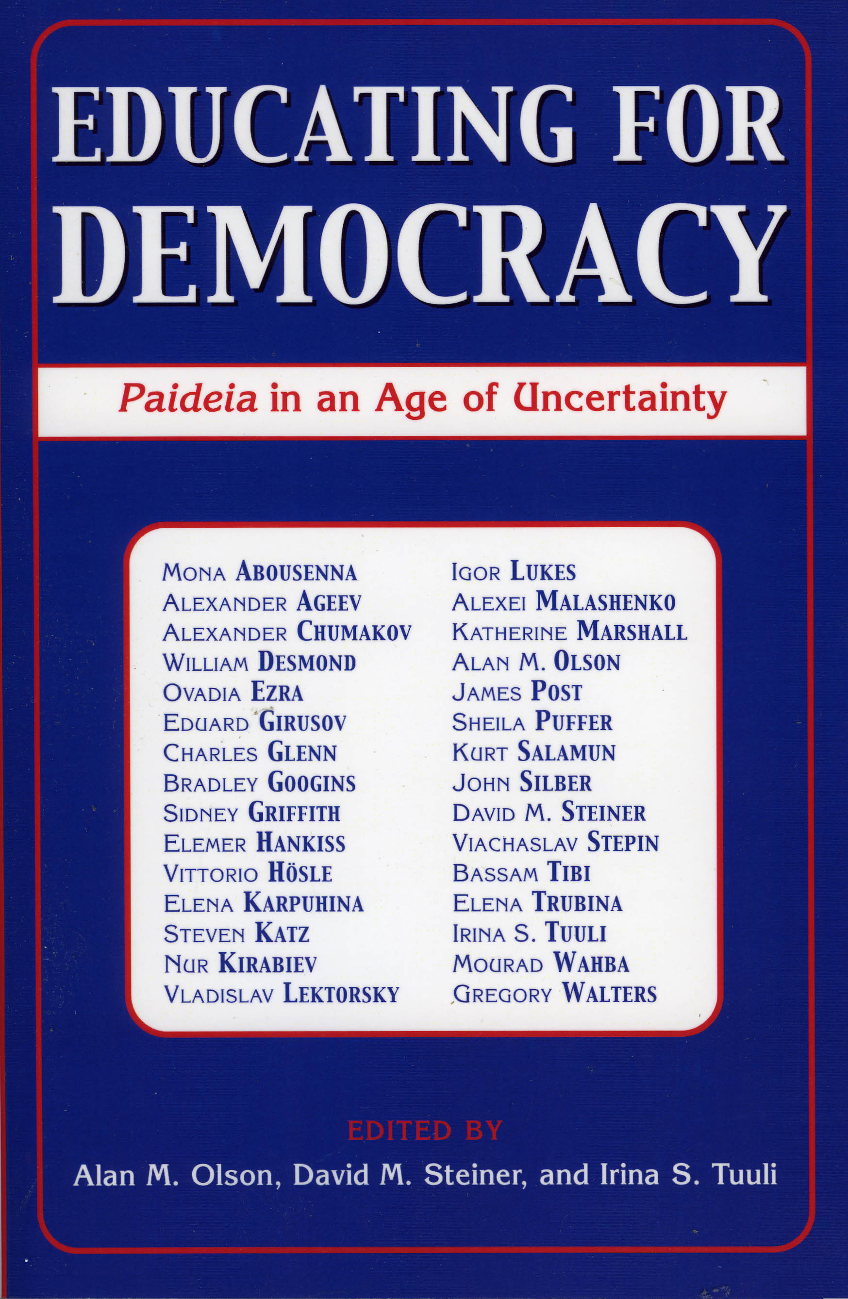 Educating for Democracy: Paideia in an Age of Uncertainty(English)