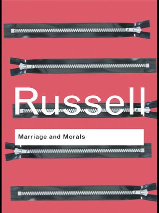 Marriage and Morals: (Routledge Classics)