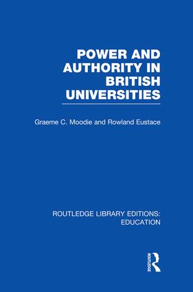 Power & Authority in British Universities: (Routledge Library Editions: Education)