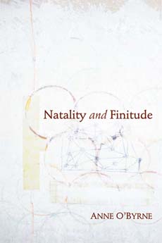 Natality and Finitude: (Studies in Continental Thought)