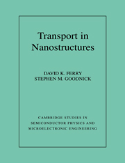 Transport in Nanostructures: (Series Number 6 Cambridge Studies in Semiconductor Physics and Microelectronic Engineering)
