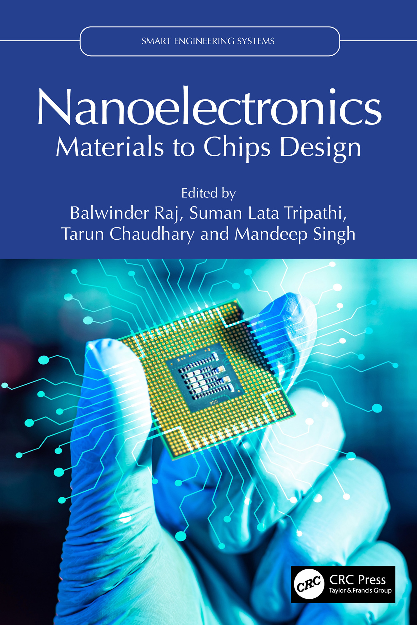 Nanoelectronics: Materials to Chips Design(Smart Engineering Systems: Design and Applications)