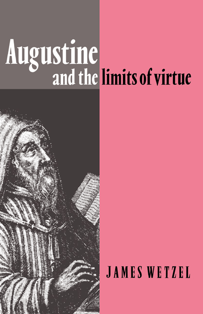 Augustine and the Limits of Virtue: (English)