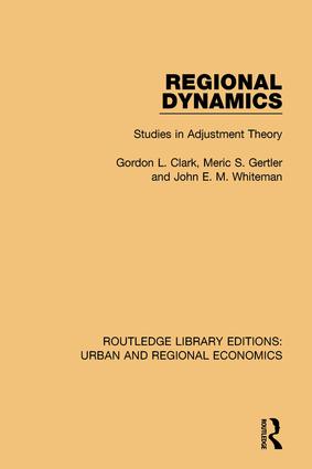 Regional Dynamics: Studies in Adjustment Theory(Routledge Library Editions: Urban and Regional Economics)