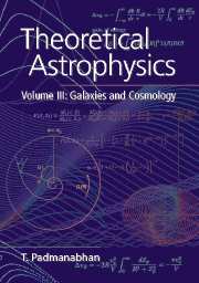 Theoretical Astrophysics: Volume 3, Galaxies and Cosmology: (English)