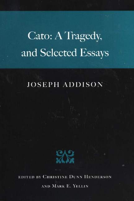 Cato: A Tragedy, & Selected Essays(English)
