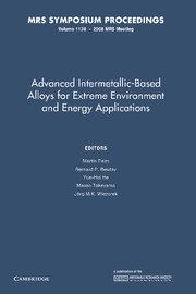 Advanced Intermetallic-Based Alloys for Extreme Environment and Energy Applications: Volume 1128: Volume 1128(MRS Proceedings)