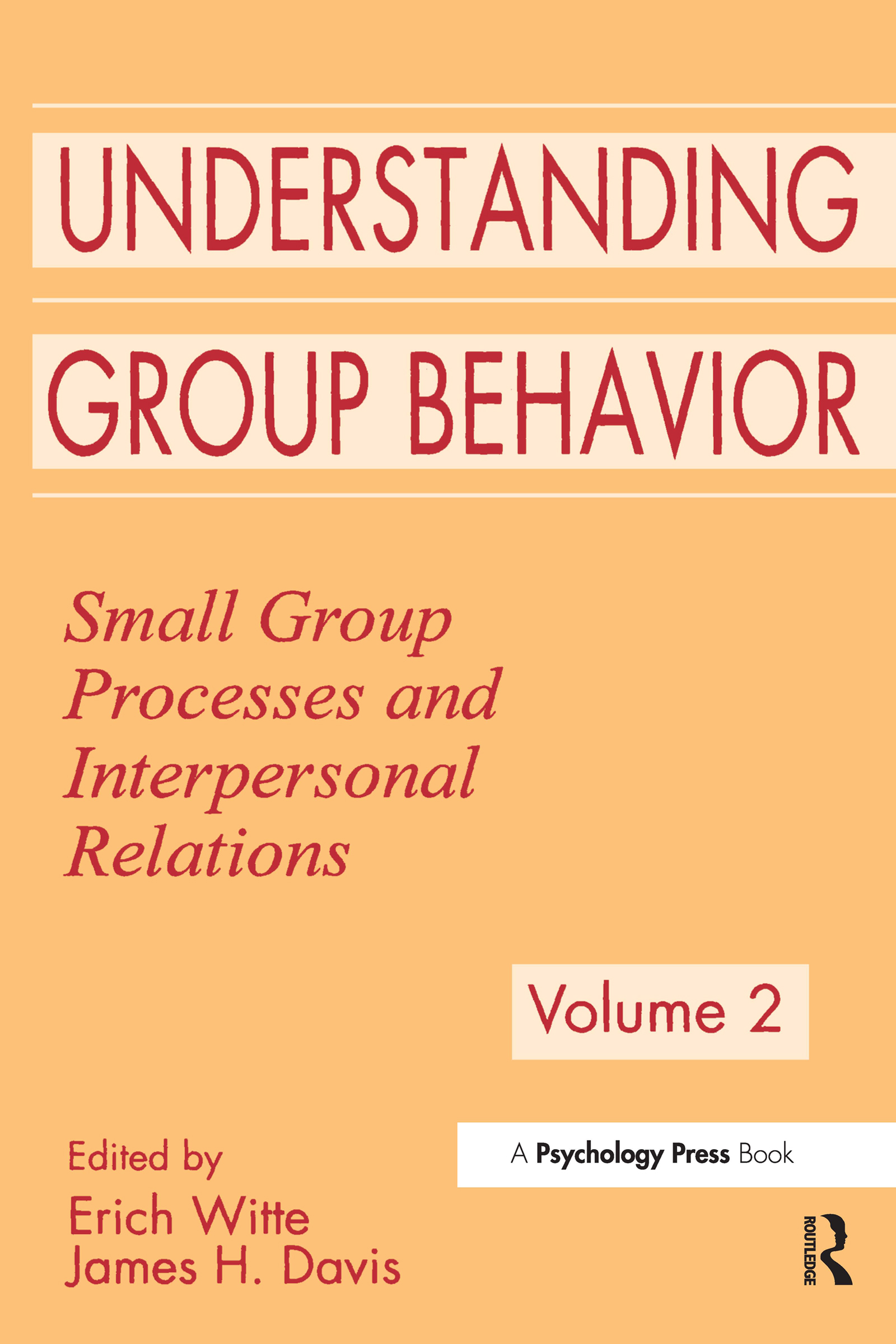 Understanding Group Behavior: Volume 1: Consensual Action By Small Groups; Volume 2: Small Group Processes and Interpersonal Relations(English)