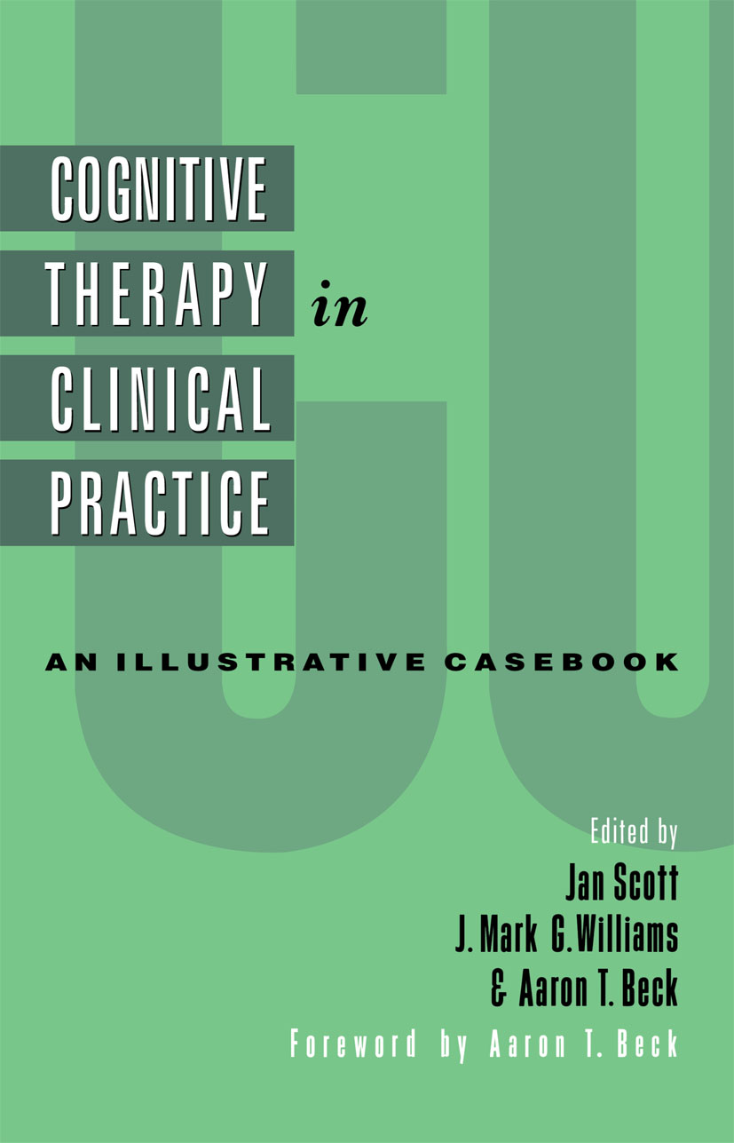 Cognitive Therapy in Clinical Practice: An Illustrative Casebook(English)