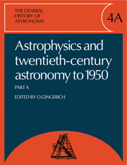 The General History of Astronomy: Volume 4, Astrophysics and Twentieth-Century Astronomy to 1950: Part A: Volume 4, Astrophysics and Twentieth-Century Astronomy to 1950: Part a(General History of Astronomy)