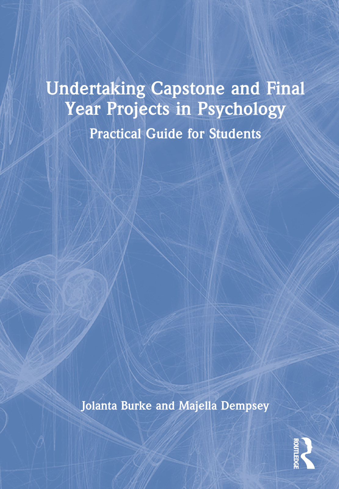 Undertaking Capstone and Final Year Projects in Psychology: Practical Guide for Students