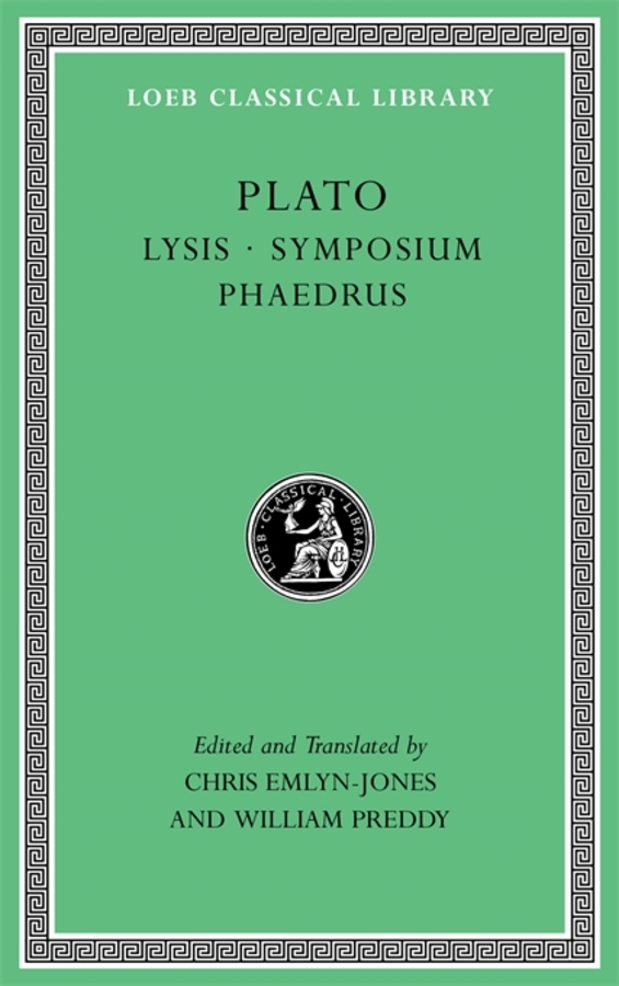 Lysis. Symposium. Phaedrus: (Loeb Classical Library)