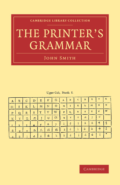 The Printer's Grammar: (Cambridge Library Collection - History of Printing, Publishing and Libraries)